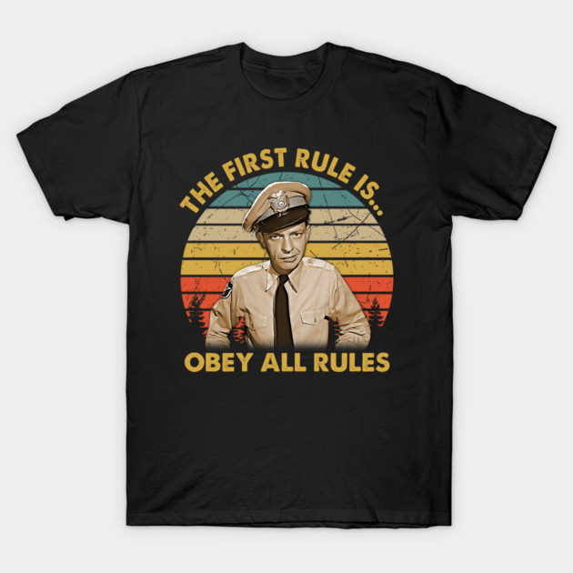 The Fisrt Rule Is Obey All Rules T-Shirt by Anthropomorphic