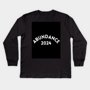 Abundance 2024 Kids Long Sleeve T-Shirt