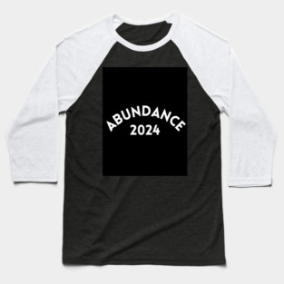 Abundance 2024 Baseball T-Shirt