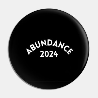 Abundance 2024 Pin