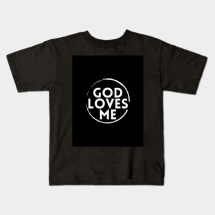 God loves me - Special Kids T-Shirt
