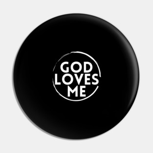 God loves me - Special Pin