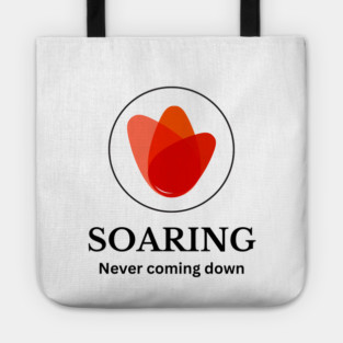 Soaring - Never coming down Tote