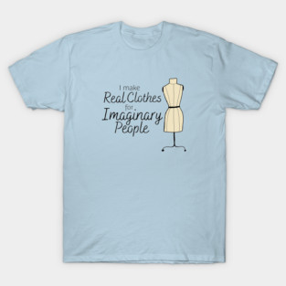 Real Clothes Imaginary People T-Shirt