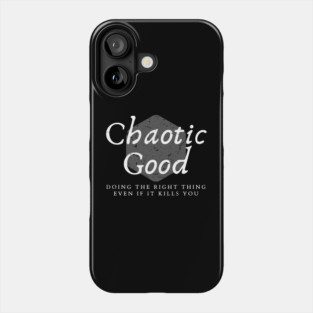 Chaotic Good Phone Case