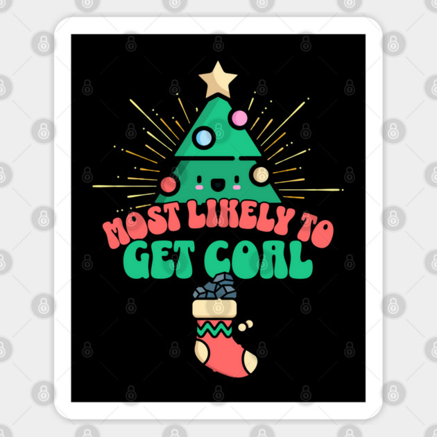 Retro Most Likely To Get Coal Sticker by HolidayBug