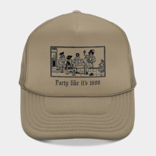 Party Like It's 1699 Hat