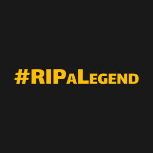 #RIPALegend T-Shirt