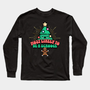 Retro Most Likely To Be A Scrooge Long Sleeve T-Shirt