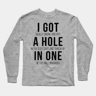 Hole in One! Long Sleeve T-Shirt