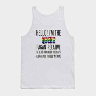 I’M THE QUEER PAGAN RELATIVE Tank Top