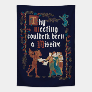 Could Have been an Email Medieval Style - funny retro vintage English history Tapestry