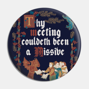 Could Have been an Email Medieval Style - funny retro vintage English history Pin