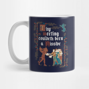 Could Have been an Email Medieval Style - funny retro vintage English history Mug