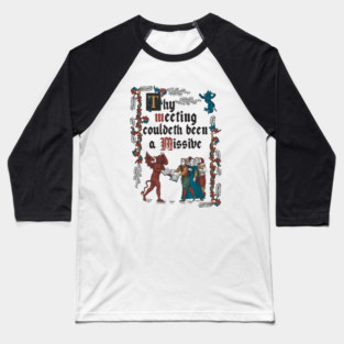 Could Have been an Email Medieval Style - funny retro vintage English history Baseball T-Shirt
