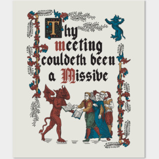 Could Have been an Email Medieval Style - funny retro vintage English history Posters and Art
