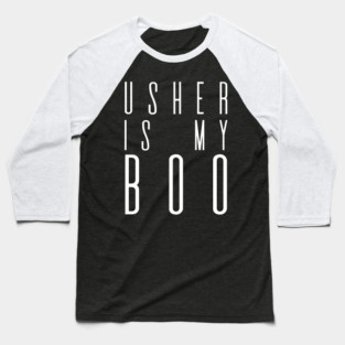 Usher Is My Boo Baseball T-Shirt