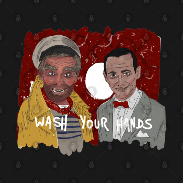 Captain Carl & Pee-Wee: Wash Your Hands by 51Deesigns
