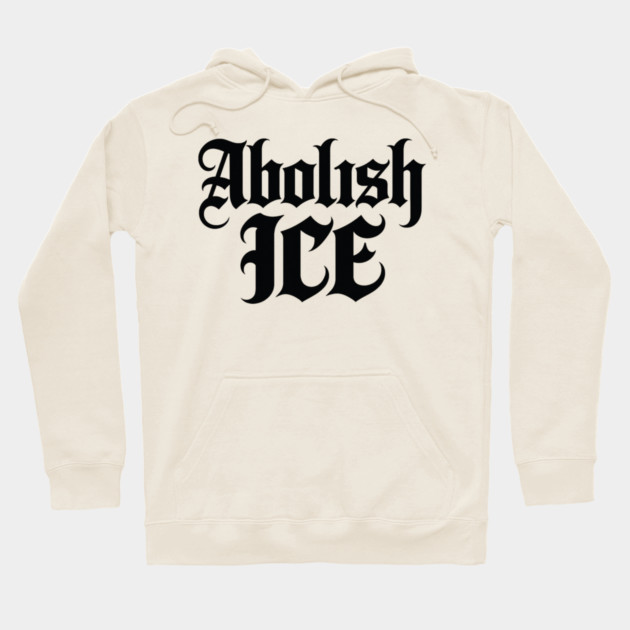 abolish-ice Hoodie by BlackMeme94