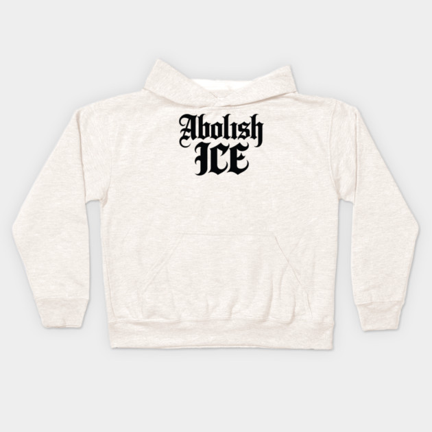 abolish-ice Kids Hoodie by BlackMeme94