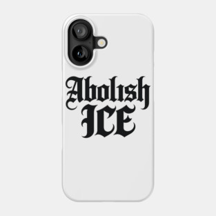 abolish-ice Phone Case