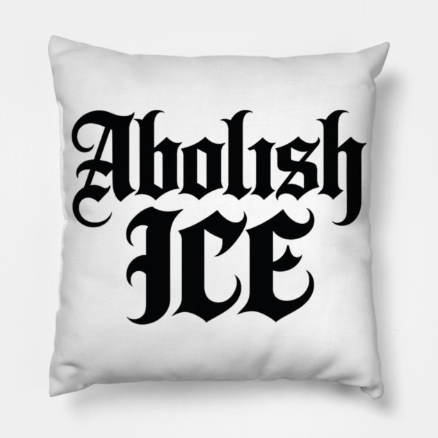 abolish-ice Pillow by BlackMeme94