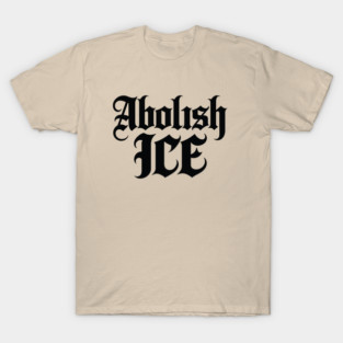abolish-ice T-Shirt