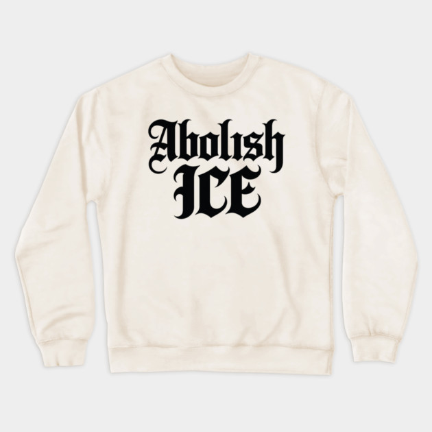 abolish-ice Crewneck Sweatshirt by BlackMeme94
