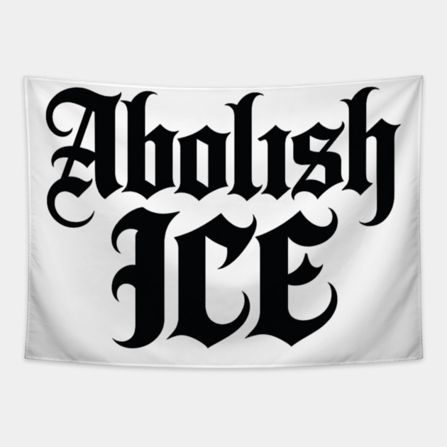 abolish-ice Tapestry by BlackMeme94