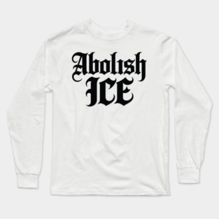 abolish-ice Long Sleeve T-Shirt