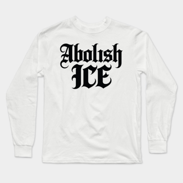 abolish-ice Long Sleeve T-Shirt by BlackMeme94