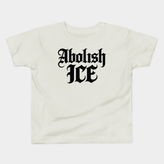 abolish-ice Kids T-Shirt by BlackMeme94