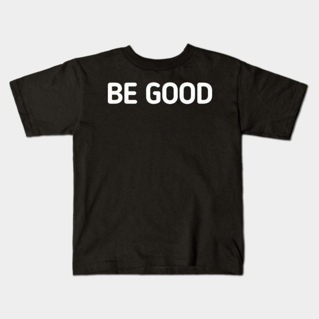 be-good Kids T-Shirt by BlackMeme94