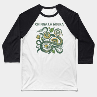 chinga-la-migra Baseball T-Shirt