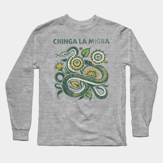 chinga-la-migra Long Sleeve T-Shirt by BlackMeme94