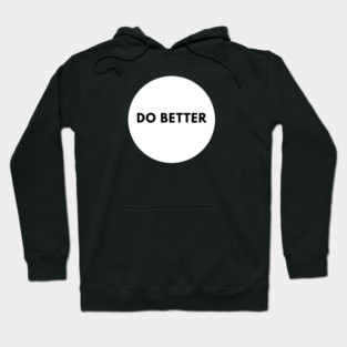 Do Better Hoodie