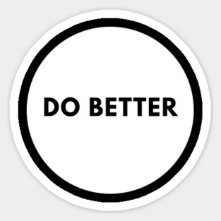 Do Better Sticker