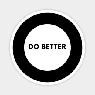 Do Better Magnet