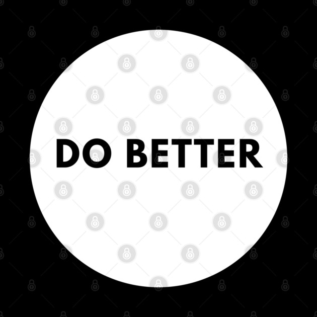 Do Better by BlackMeme94