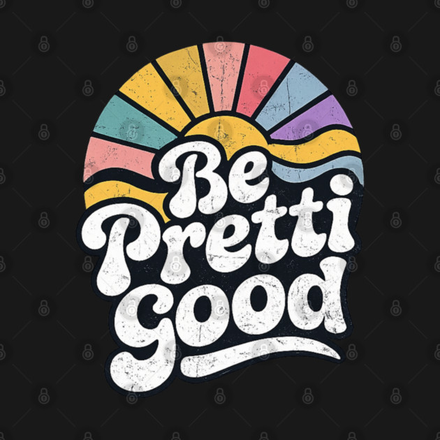 Be-Pretti-Good by BlackMeme94