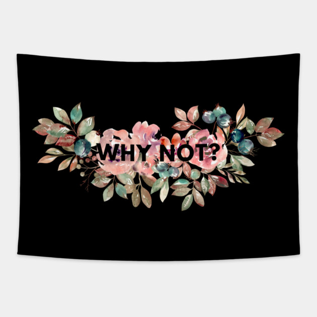 Why Not Tapestry by BlackMeme94