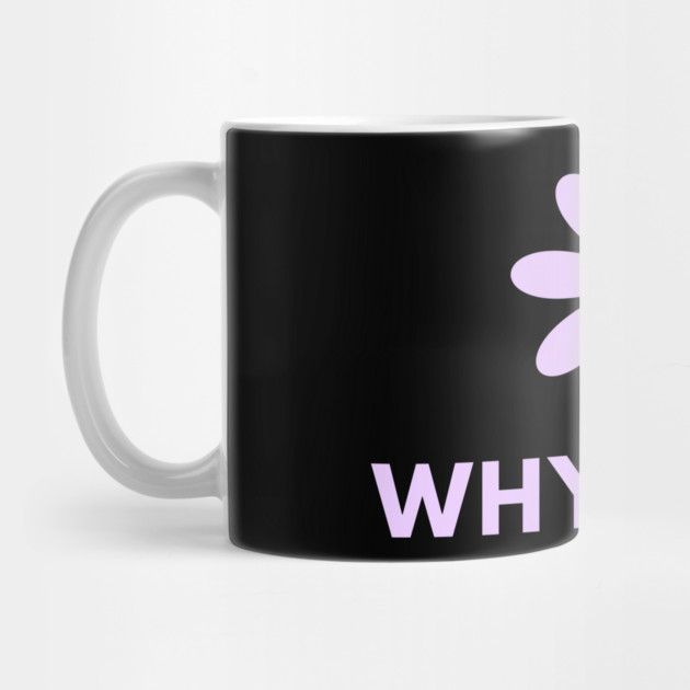 Why Not by BlackMeme94