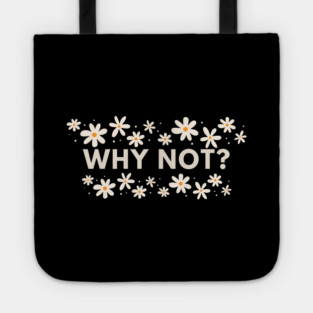 Why Not Tote
