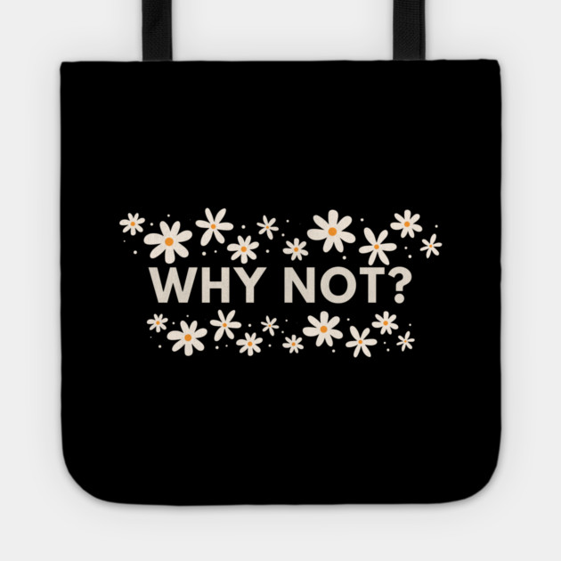 Why Not Tote by BlackMeme94