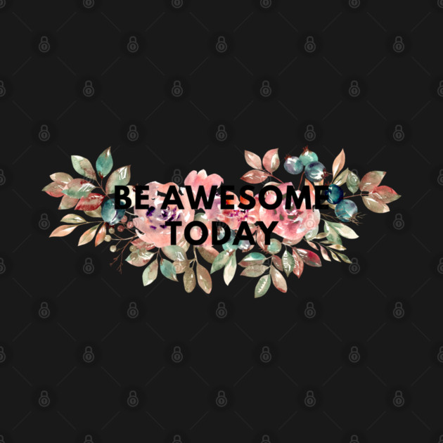 Be awesome today by BlackMeme94