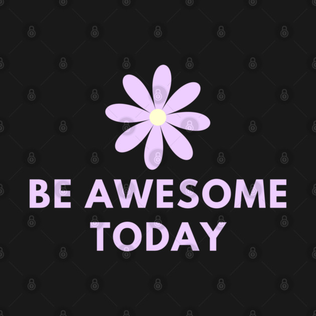 Be awesome today by BlackMeme94