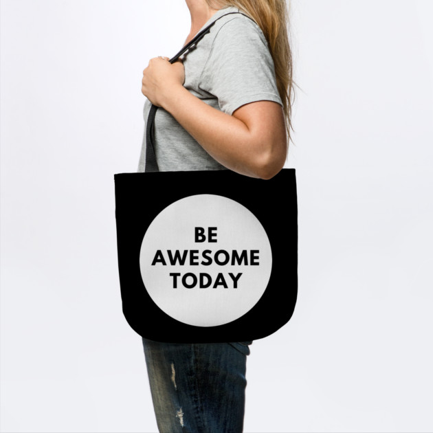Be awesome today by BlackMeme94