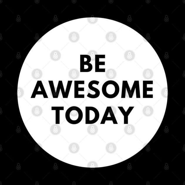 Be awesome today by BlackMeme94