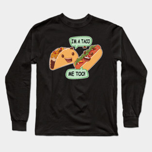 Funny Kawaii Taco and Hot Dog Claims to Be a Taco Long Sleeve T-Shirt