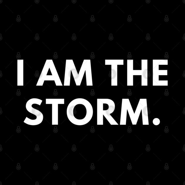 I am the storm by BlackMeme94